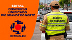 Edital DETRAN-RN 2026 saiu! 80 vagas de nível médio e superior Edital DETRAN-RN 2026 saiu! 80 vagas de nível médio e superior
