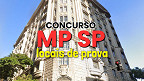 Saiu! MP-SP divulga locais de prova para Auxiliar de Promotoria