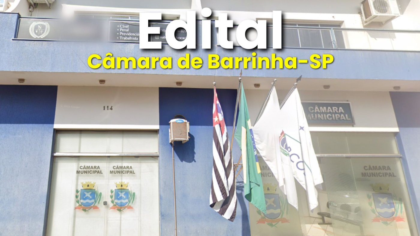 Câmara de Barrinha-SP lança concurso com salário de até R$ 6.589