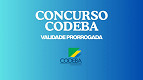Concurso da CODEBA prorroga validade até 2028 Concurso da CODEBA prorroga validade até 2028