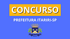 Concurso Itariri/SP 2026: Edital publicado tem vagas em 25 cargos Concurso Itariri/SP 2026: Edital publicado tem vagas em 25 cargos