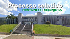 Processo seletivo de Fraiburgo-SC 2026 oferece vagas para nível fundamental e superior