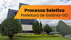 Prefeitura de Goiânia-GO: Edital abre 1.415 vagas de todos os níveis Prefeitura de Goiânia-GO: Edital abre 1.415 vagas de todos os níveis