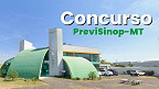 PreviSinop-MT lança concurso com vagas de até R$ 7.481 PreviSinop-MT lança concurso com vagas de até R$ 7.481