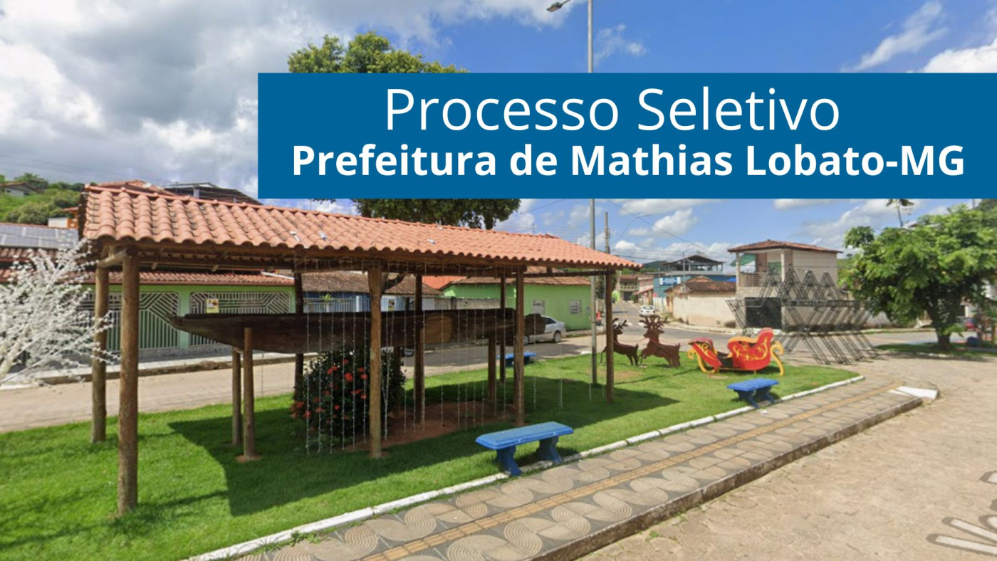 Prefeitura de Mathias Lobato-MG/Fonte: divulgação