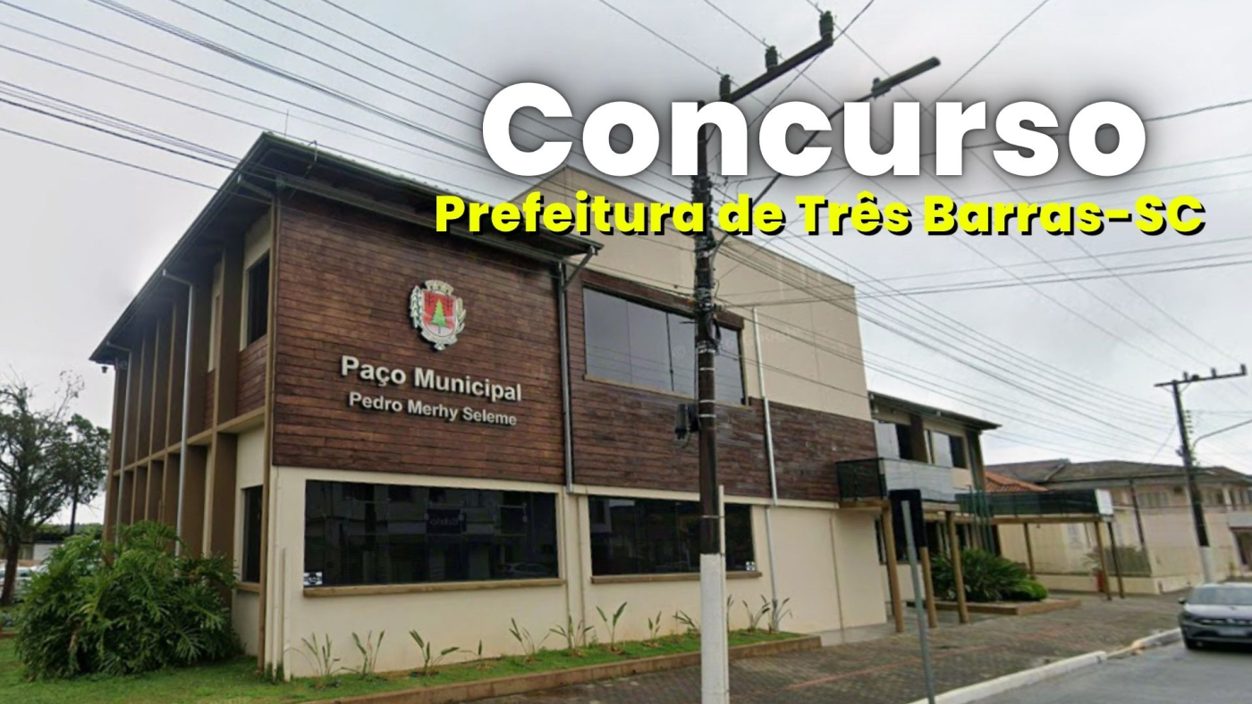 Prefeitura de Três Barras-SC/Fonte: divulgação