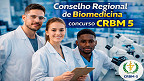 Concurso CRBM-5 2026 é aberto com vagas em dois estados do Sul Concurso CRBM-5 2026 é aberto com vagas em dois estados do Sul