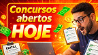 Concursos Públicos: quase 6 mil vagas abrem inscrições nesta sexta (10/04); veja quais