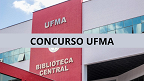 UFMA anuncia concurso para Professores em 2026