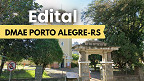 Edital DMAE Porto Alegre-RS abre vagas em 4 cargos; veja como se inscrever