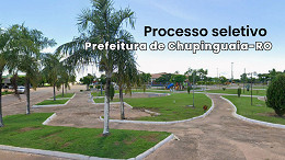 Prefeitura de Chupinguaia-RO abre 52 vagas via PSS