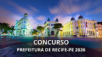 Prefeitura do Recife/PE vai contratar 300 auxiliares temporários em 2026 Prefeitura do Recife/PE vai contratar 300 auxiliares temporários em 2026