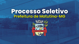 Prefeitura de Matutina-MG abre vagas temporárias de até R$ 4.092