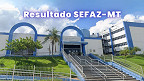 Resultado do concurso SEFAZ-MT sai pela FCC; veja como consultar