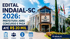 Edital Indaial-SC 2026: Prefeitura abre concurso e paga até R$ 20 mil