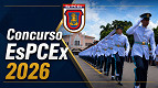 Concurso EsPCEx 2026: Sai edital com 440 vagas para Cadetes do Exército