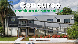 Concurso Maracaí-SP 2026: Prefeitura abre vagas de até R$ 18.199 