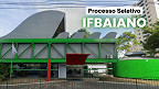 Processo Seletivo IFBAIANO abre vaga para Professor em 2026