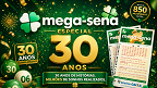 Mega-Sena 30 Anos: apostas para o concurso especial estão abertas