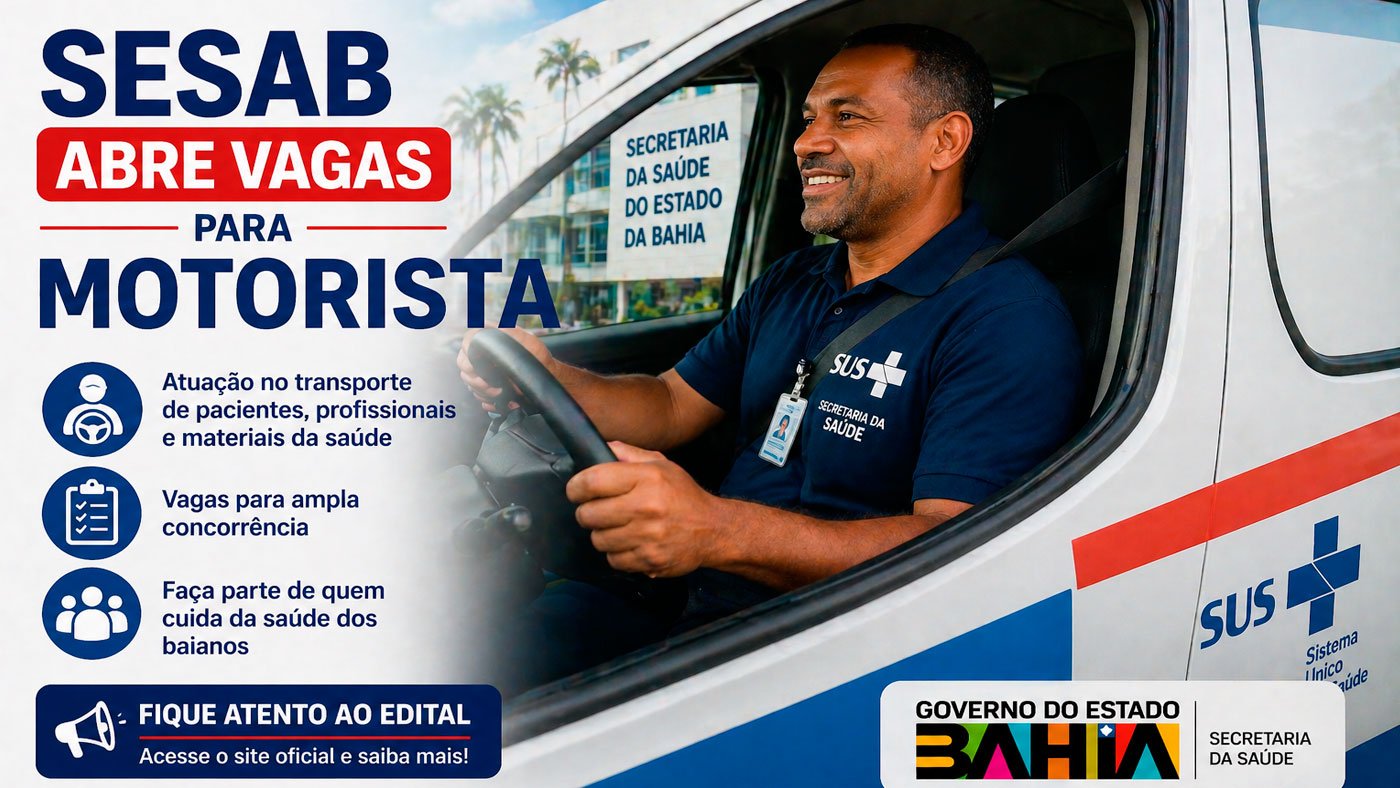 Edital SESAB 2026 abre vagas para Motorista em 12 cidades de R$ 3 mil