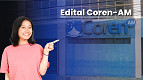 Edital Coren-AM 2026 abre concurso para 4 carreiras