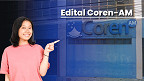 Edital Coren-AM 2026 abre concurso para 4 carreiras