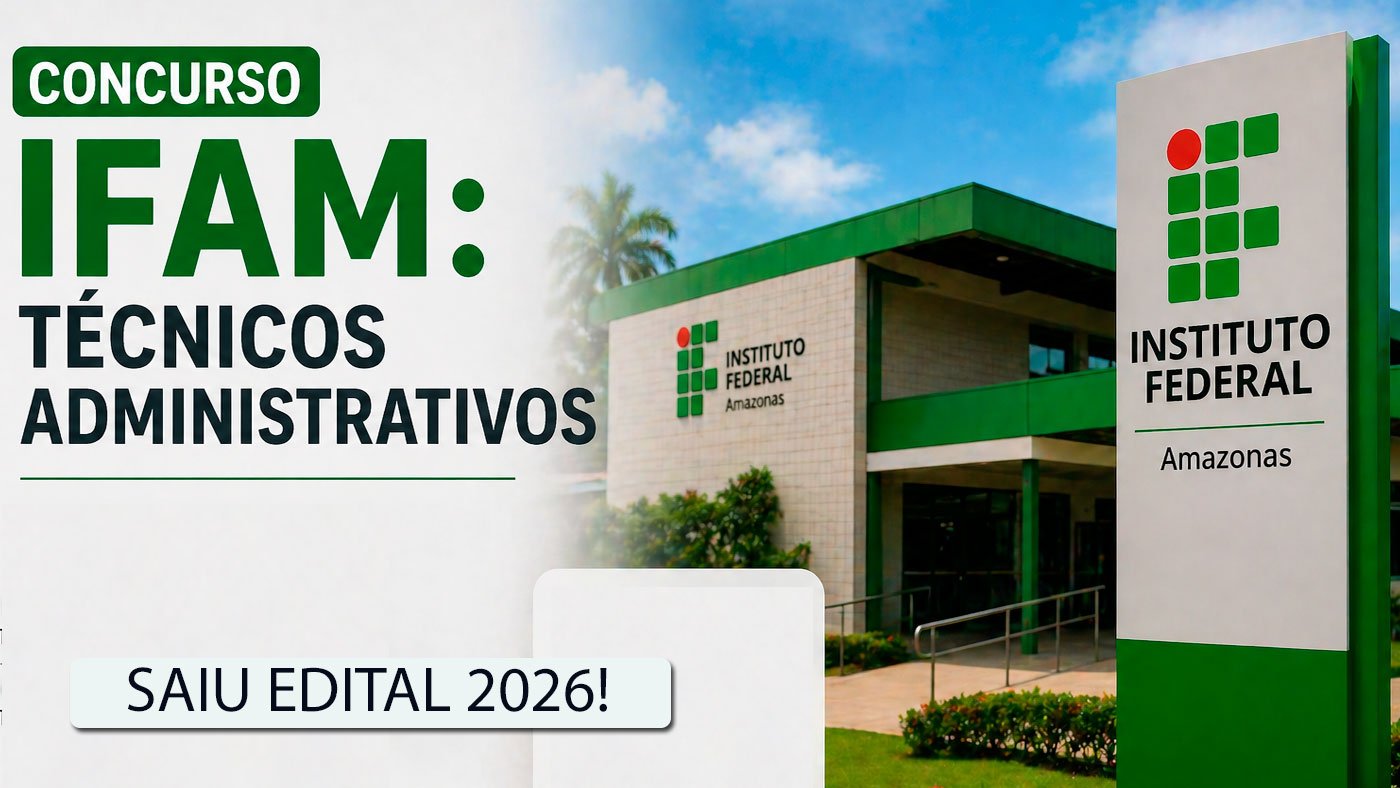 Edital IFAM 2026 para Técnicos Administrativos é publicado