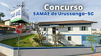 Concurso SAMAE de Urussanga-SC 2026: Saiu edital