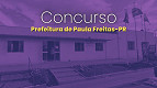 Concurso Prefeitura de Paula Freitas-PR 2026: Edital e inscrição
