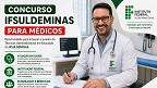 Concurso IFSULDEMINAS 2026: Sai edital para Médicos em Pouso Alegre