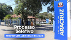 Edital Aracruz-ES 2026 abre mais de 100 vagas de nível médio