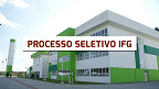 IFG abre seleção para Professor Substituto pelo edital 06/2026