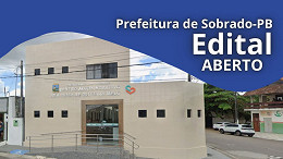 Edital Sobrado-PB 2026: Prefeitura abre novo concurso