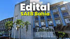SAEB Bahia abre vagas para Técnico Administrativo em 2026 SAEB Bahia abre vagas para Técnico Administrativo em 2026