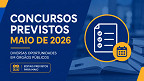 Concursos previstos: veja editais prontos que podem sair em Maio