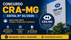 Concurso CRA-MG 2026: Edital sai e abre vagas de até R$ 5 mil