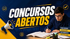 Concursos abertos: São 6.100 novas vagas na semana de 11/05