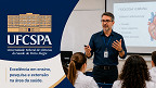 Concurso UFCSPA 2026: Edital 116/2026 tem vagas para Professor Assistente