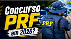 Concurso PRF em 2026? órgão envia pedido