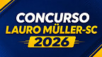 Concurso Lauro Muller-SC 2026 tem edital publicado para Professores