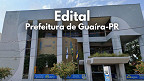 Edital Guaíra-PR 2026: Prefeitura lança novo concurso com inicial de R$ 6,5 mil Edital Guaíra-PR 2026: Prefeitura lança novo concurso com inicial de R$ 6,5 mil