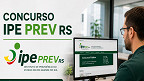 Concurso IPE Prev RS 2026: Edital é publicado e tem vagas de R$ 10 mil Concurso IPE Prev RS 2026: Edital é publicado e tem vagas de R$ 10 mil