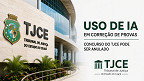 Uso de IA em correção de provas pode anular concurso público do TJCE