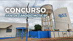 Concurso SAAE de Cândido Mota-SP 2026: Edital abre vagas de até R$ 3,7 mil