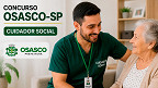 Edital Osasco-SP 2026 abre concurso para Cuidador Social