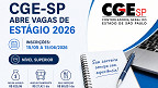 CGE-SP abre vagas de nível superior para estágio; veja prazo de inscrição