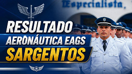 Resultado Aeronáutica EAGS para Sargentos sai nesta sexta (15)