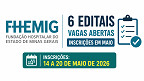 Concursos FHEMIG: 6 editais abrem vagas em Maio de até R$ 7 mil