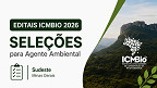 Editais ICMBIO 2026 para Agente Ambiental abre vagas em Minas Gerais