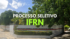 IFRN abre vagas para Professores Substitutos em Educação Física e Eletroeletrônica